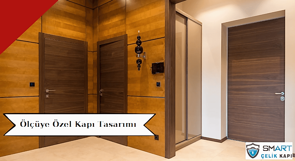 Ölçüye Özel Kapı Tasarımı